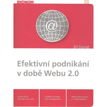 Kniha Efektivní podnikání v době Webu 2.0 - Jiří Donát