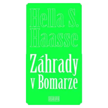 Beletrie pro dospělé Záhrady v Bomarze - Hella S. Haasse