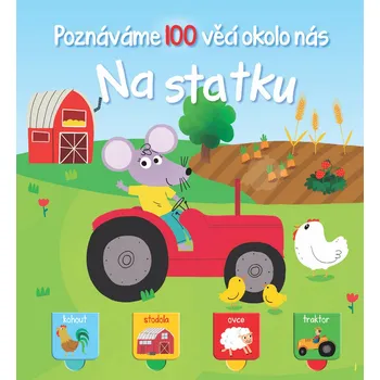 Poznáváme 100 věcí okolo nás Na statku