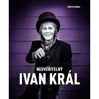 Literární biografie Neuvěřitelný Ivan Král - Honza Vedral (2019, vázaná)