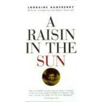 Raisin in the Sun - Lorraine Hansberry