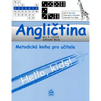 Anglický jazyk Angličtina pro 3.ročník základní školy Metodická příručka pro učitele - Marie Zahálková