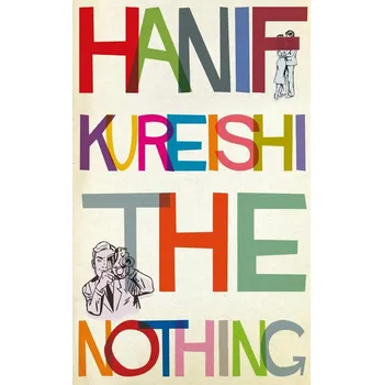 Beletrie pro dospělé The Nothing - Hanif Kureishi