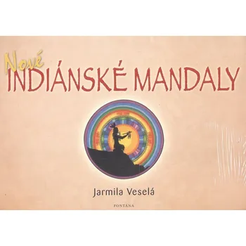 Nové indiánské mandaly - Jarmila Veselá