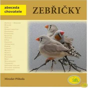 Chovatelství Zebřičky - Miroslav Příhoda