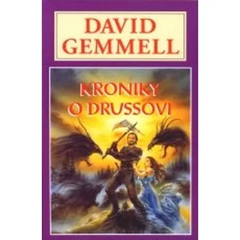 Kroniky o Drussovi David Gemmell