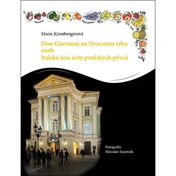 Hudební výchova Don Giovanni na Ovocném trhu - Marie Kronbergerová