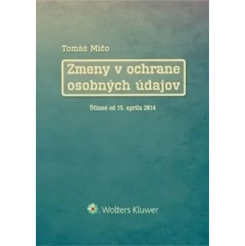 Zmeny v ochrane osobných údajov - Tomáš Mičo
