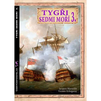 Tygři sedmi moří 3. - Vicente Echegaray, Jacques Marseille