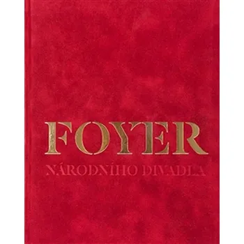 Umění Foyer Národního divadla - Tomáš Berger, Petra Daňhelová, Oldřich Dibelka, Jiří Vybíral, Tomáš Záhoř