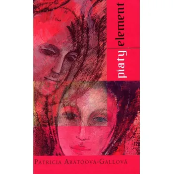 Poezie Piaty element - Patricia Aratóová - Gallová