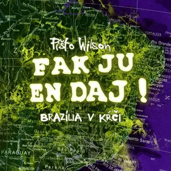 Literární cestopis Fak ju en dáj Brazília v kŕči
