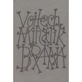 Poezie Brána - Vojtech Mihálik