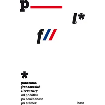 Slovník Panorama francouzské literatury od počátku po současnost - Jiří Šrámek