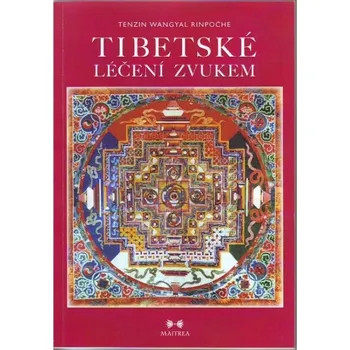 Tibetská léčení zvukem + CD - Tenzin Wangyal Rinpočhe