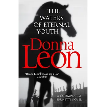 The Waters of Eternal Youth - Donna Leon