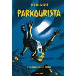 Parkourista - Eva Dolejšová (2019,…