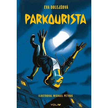 Parkourista - Eva Dolejšová (2019, vázaná)
