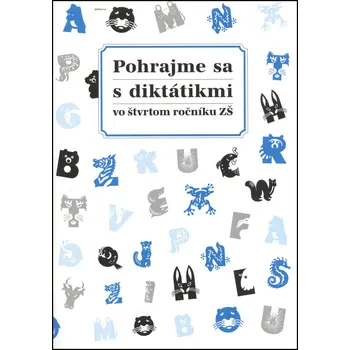 Pohrajme sa s diktátikmi vo štvrtom ročníku ZŠ - Margita Svobodová