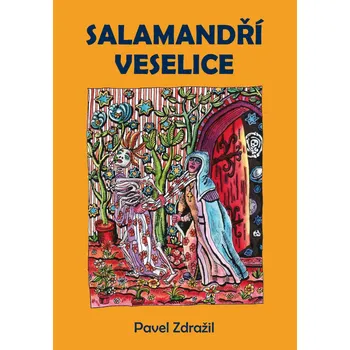 Salamandří veselice - Pavel Zdražil