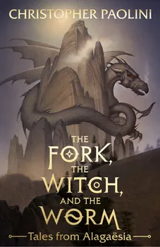 The Fork, the Witch, and the Worm: Tales from Alagaesia - Christopher Paolini [EN] (2018, brožovaná)