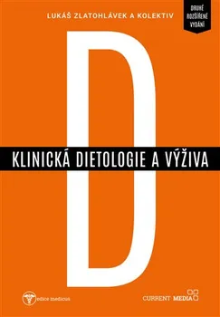 učebnice Klinická dietologie a výživa – Lukáš Zlatohlávek a kol. (2020, vázaná)
