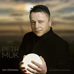MUK PETR - Sny zůstanou-definitive best of
