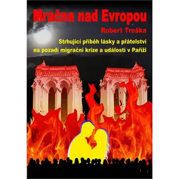 Mračna nad Evropou - Robert Troška