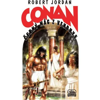 Conan Černý mág z Vendhye - Robert Jordan