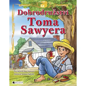 Dobrodružství Toma Sawyera (pro děti) - Jana Eislerová (E-Kniha)
