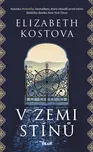 V zemi stínů - Elizabeth Kostova (2018,…