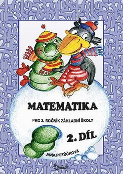 Matematika Matematika pro 3. ročník 2. díl - Jana Potůčková (2013, brožovaná)