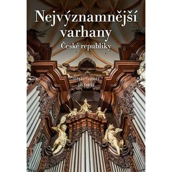 Nejvýznamnější varhany České republiky…