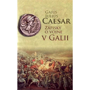 Kniha Zápisky o vojne v Galii - Gaius Iulius Caesar (E-Kniha)