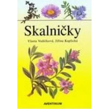 Příroda Skalničky - Vlasta Vodičková, Jiřina Kaplická (2004, pevná)