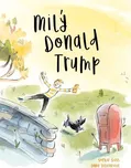 Milý Donald Trump - Sophie Siers, Anne…