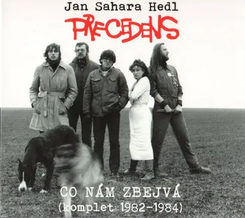 Česká hudba Co nám zbejvá: Komplet 1982-1984 - Jan Sahara Hedl, Precedens [2CD]
