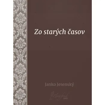 Kniha Zo starých časov - Janko Jesenský (E-Kniha)
