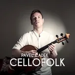 Cellofolk - Pavel Čadek [CD]