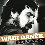 Můj ročník '47 - Wabi Daněk [2CD]