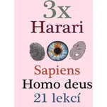 3x Harari: Sapiens, Homo deus a 21…