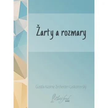 Kniha Žarty a rozmary - Gustáv Kazimír Zechenter-La (E-Kniha)