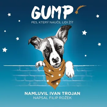 Gump: Pes, který naučil lidi žít - Filip Rožek (čte Ivan Trojan)  [CDmp3]