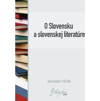 Kniha O Slovensku a slovenskej literatúre - Jaroslav Vlček (E-Kniha)