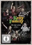 We Got Love: Live - The Kelly Family…