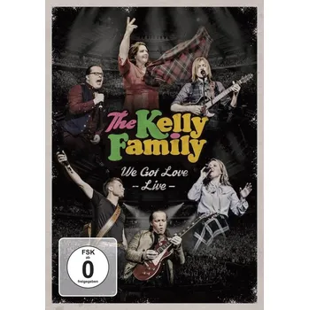We Got Love: Live - The Kelly Family…