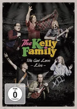 Zahraniční hudba We Got Love: Live - The Kelly Family [2DVD]