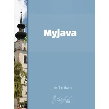 Kniha Myjava - Ján Trokan (E-Kniha)