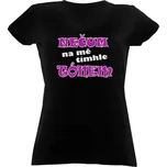 Tričko s potiskem Nečum na mě tímhle tónem v růžové dámské