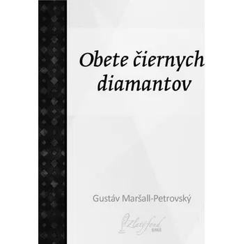 Kniha Obete čiernych diamantov - Gustáv Maršall-Pretrovský (E-Kniha)